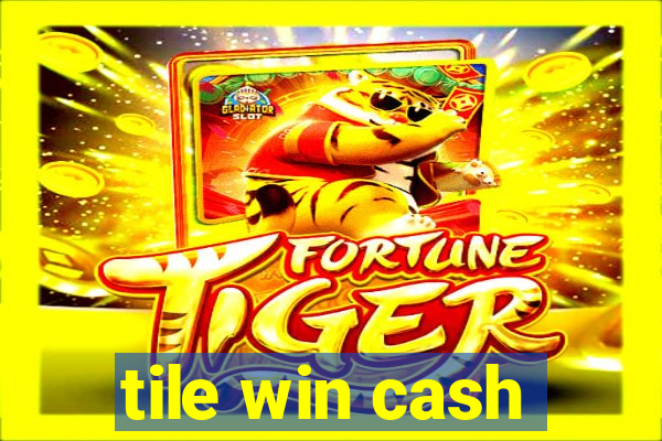 tile win cash